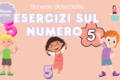 Numero cinque schede didattiche classe prima